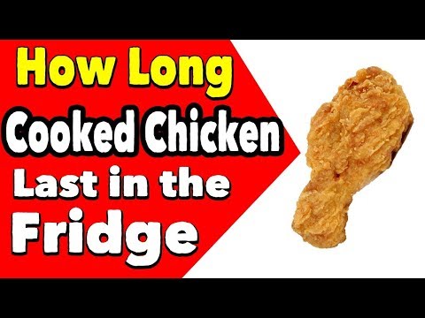 How Long Cooked Chicken Last in The Fridge | How Long can Cooked Chicken Stay Out