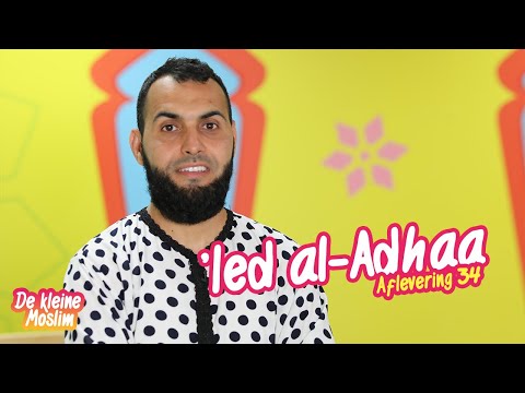 De kleine Moslim aflevering 34 | 'Ied al-Adhaa