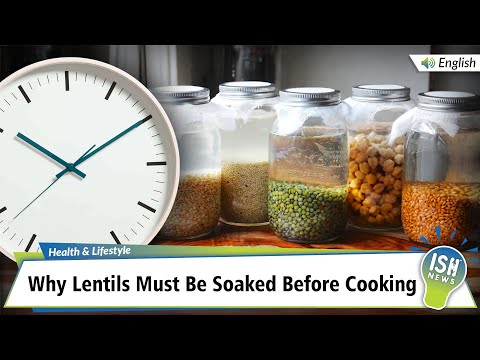 Why Lentils Must Be Soaked Before Cooking