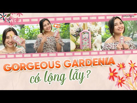 Gucci Flora Gorgeous Gardenia EDP - Liệu có thơm xịn mịn? | namperfume TV